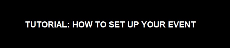 Tutorial: How to Set Up Your Event